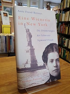 Bild des Verkufers fr Eine Wienerin in New York - Die Erinnerungen der Schwester Sigmund Freuds, zum Verkauf von Antiquariat Orban & Streu GbR