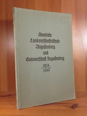 Staatliche Lanwirtschaftsschule Augustenberg und Gutswirtschaft Augustenberg 1864 - 1939.