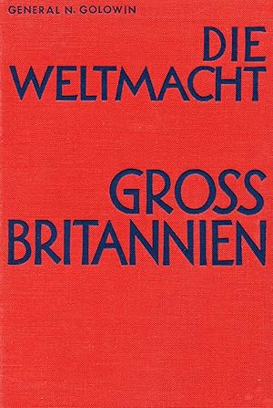 Die Weltmacht Großbritannien;Wehrgeopolitische Betrachtungen zur Gegenwart. Aus dem Russischen üb...