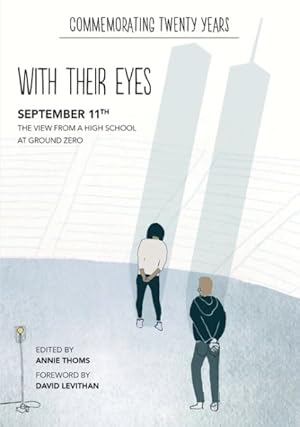 Seller image for With Their Eyes : September 11th; The View from a High School at Ground Zero for sale by GreatBookPricesUK