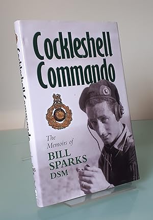 Cockleshell Commando: the Memoirs of Bill Sparks DSM