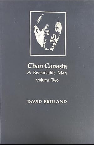 Image du vendeur pour Chan Canasta - A remarkable Man. Volume 2 mis en vente par Shore Books