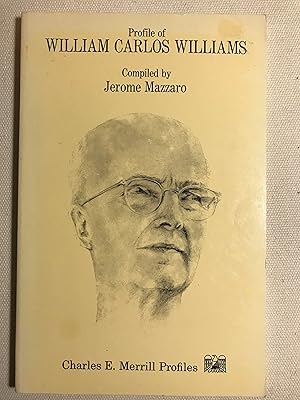 Seller image for Profile of William Carlos Williams (Charles E. Merrill Profiles in American literature) for sale by Bookish Harbour Books