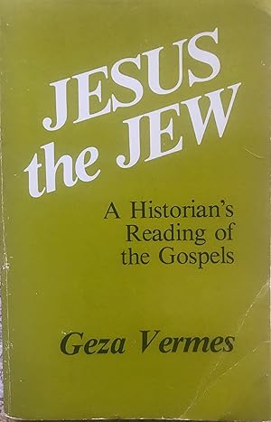 Jesus the Jew: A Historian's Reading of the Gospels