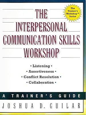 Imagen del vendedor de THE INTERPERSONAL COMMUNICATION SKILLS WORKSHOP A Trainer's Guide Series) a la venta por Z-A LLC