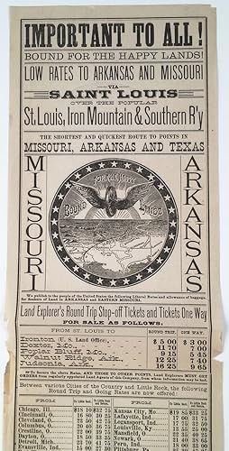 Important to All! Bound For the Happy Lands! Low Rates to Arkansas and Missouri via Saint Louis O...