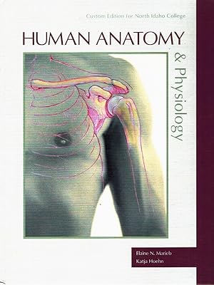 Seller image for HUMAN ANATOMY & PHYSIOLOGY Custom Edition for North Idaho College for sale by Z-A LLC