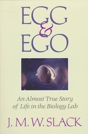 Imagen del vendedor de Egg & Ego : An Almost True Story of Life in the Biology Lab a la venta por GreatBookPrices