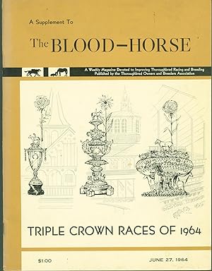 Image du vendeur pour Triple Crown Races of 1964. A Supplement to The Blood-Horse mis en vente par Eureka Books