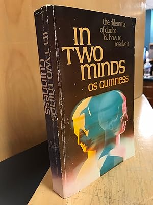 Seller image for In two minds: The dilemma of doubt & how to resolve it for sale by Regent College Bookstore