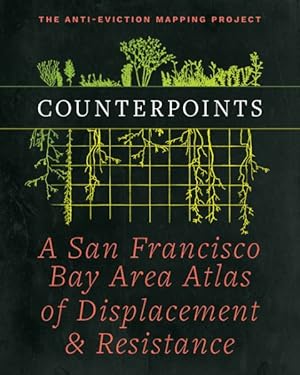 Seller image for Counterpoints : A San Francisco Bay Area Atlas of Displacement & Resistance for sale by GreatBookPrices