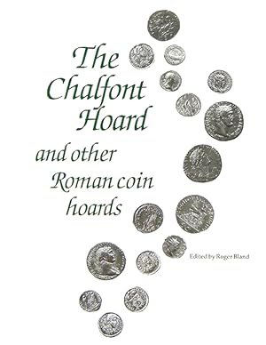 Image du vendeur pour THE CHALFONT HOARD AND OTHER ROMAN COIN HOARDS mis en vente par Kolbe and Fanning Numismatic Booksellers
