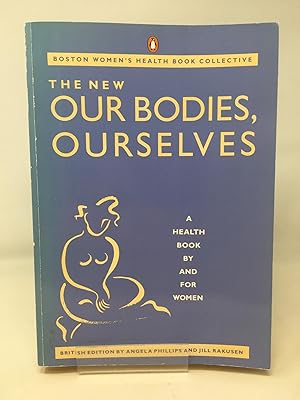 Bild des Verkufers fr The New Our Bodies, Ourselves: A Health Book By And For Women zum Verkauf von Cambridge Recycled Books