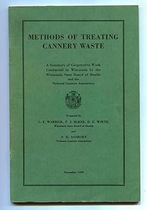 Methods of Treating Cannery Waste: A Summary of Cooperative Work Conducted in Wisconsin by the Wi...