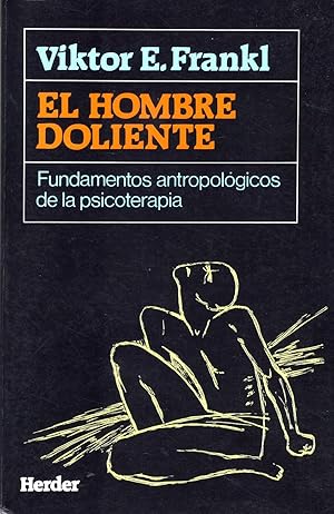 Imagen del vendedor de El Hombre Doliente: Fundamentos Antropolgicos De La Psicoterapia (Spanish Edition) a la venta por Von Kickblanc