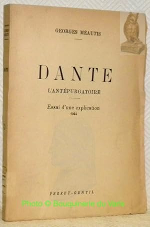 Bild des Verkufers fr Dante. L'antpurgatoire. Essais d'une explication. zum Verkauf von Bouquinerie du Varis