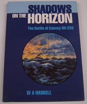 Seller image for Shadows on the Horizon: The Battle of Convoy HX-233 for sale by Books of Paradise