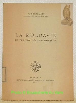 Imagen del vendedor de La Moldavie et ses frontires historiques. a la venta por Bouquinerie du Varis