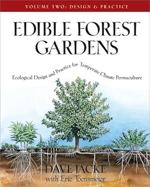 Seller image for Edible Forest Gardens : Ecological Design And Practice For Temperate-Climate Permaculture for sale by GreatBookPrices