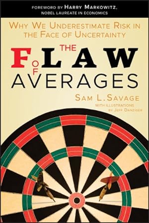 Imagen del vendedor de Flaw of Averages : Why We Underestimate Risk in the Face of Uncertainty a la venta por GreatBookPrices