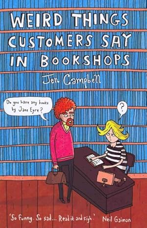 Image du vendeur pour Weird Things Customers Say in Bookshops mis en vente par GreatBookPrices