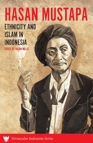 Bild des Verkufers fr Hasan Mustapa : Ethnicity and Islam in Indonesia zum Verkauf von GreatBookPrices