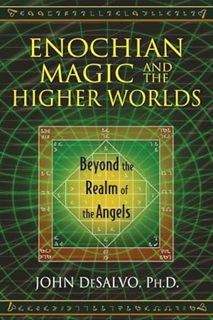 Imagen del vendedor de Enochian Magic and the Higher Worlds : Beyond the Realm of the Angels a la venta por GreatBookPrices