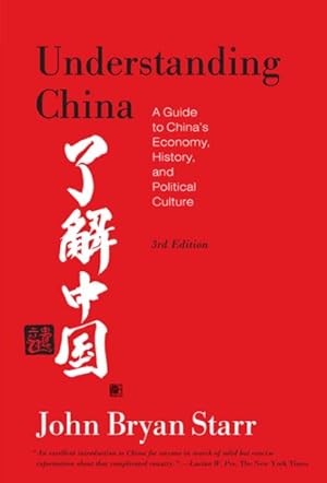 Immagine del venditore per Understanding China : A Guide to China's Economy, History, and Political Culture venduto da GreatBookPrices