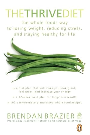 Immagine del venditore per Thrive Diet : The Plant-based Whole Foods Way to Staying Healthy for Life; 10th Anniversary Edition venduto da GreatBookPrices