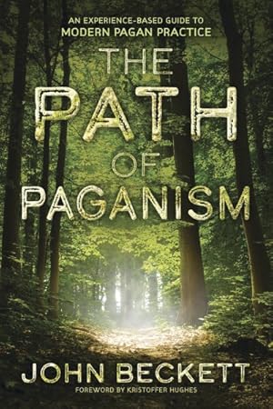 Immagine del venditore per Path of Paganism : An Experience-based Guide to Modern Pagan Practice venduto da GreatBookPrices