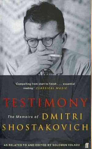 Immagine del venditore per Testimony : The Memoirs of Dmitri Shostakovich As Related to and Edited by Solomon Volkov venduto da GreatBookPrices