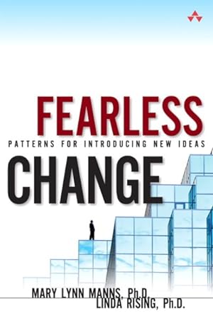 Imagen del vendedor de Fearless Change : Patterns for Introducing New Ideas a la venta por GreatBookPrices
