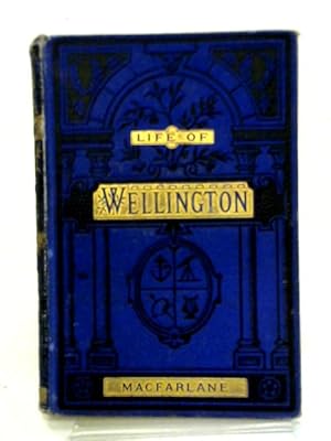 Image du vendeur pour Life of the Duke of Wellington mis en vente par World of Rare Books