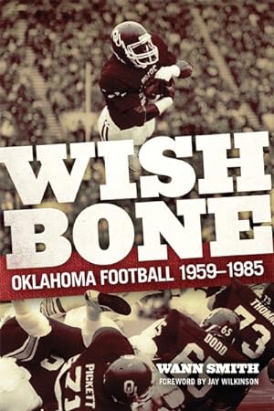 Bild des Verkufers fr Wishbone : Oklahoma Football, 1959?1985 zum Verkauf von GreatBookPrices