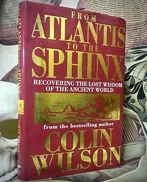 Seller image for FROM ATLANTIS TO THE SPHINX: RECOVERING THE LOST WISDOM OF THE ANCIENT WORLD. for sale by The Holy Graal