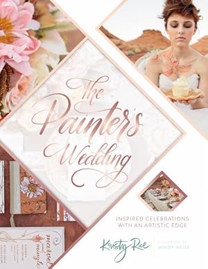 Imagen del vendedor de Painter's Wedding : Inspired Celebrations With an Artistic Edge a la venta por GreatBookPrices
