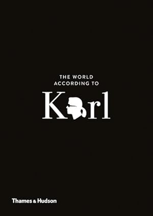 Imagen del vendedor de World According to Karl : The Wit and Wisdom of Karl Lagerfeld a la venta por GreatBookPrices