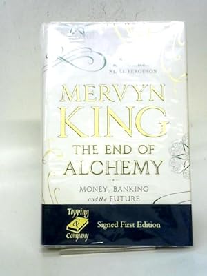 Seller image for The End of Alchemy: Money, Banking and the Future of the Global Economy for sale by World of Rare Books