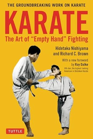 Imagen del vendedor de Karate : The Art of "Empty Hand Fighting": the Groundbreaking Work on Karate a la venta por GreatBookPrices