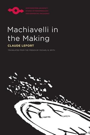 Image du vendeur pour Machiavelli In The Making mis en vente par GreatBookPrices