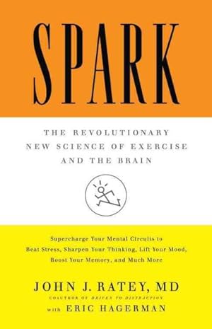Seller image for Spark : The Revolutionary New Science of Exercise and the Brain for sale by GreatBookPrices