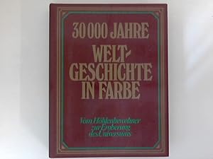 Seller image for 30000 Jahre Weltgeschichte in Farbe, Band 1: Vom Hhlenbewohner zur Eroberung des Universums: for sale by ANTIQUARIAT FRDEBUCH Inh.Michael Simon