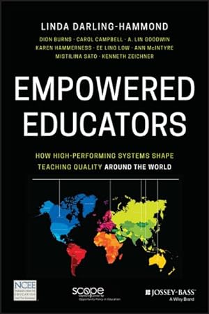 Image du vendeur pour Empowered Educators : How High-Performing Systems Shape Teaching Quality Around the World mis en vente par GreatBookPrices