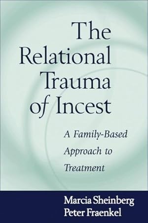 Imagen del vendedor de Relational Trauma of Incest : A Family-Based Approach to Treatment a la venta por GreatBookPrices