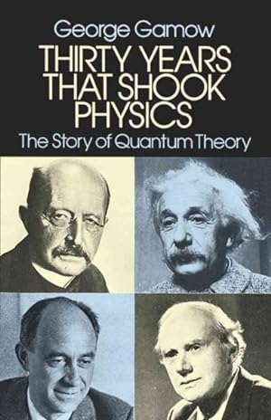 Imagen del vendedor de Thirty Years That Shook Physics : The Story of Quantum Theory a la venta por GreatBookPrices