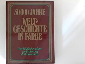 Seller image for 30000 Jahre Weltgeschichte in Farbe, Band 2: Von der Entdeckung der Welt zur Eroberung des Universums: for sale by ANTIQUARIAT FRDEBUCH Inh.Michael Simon