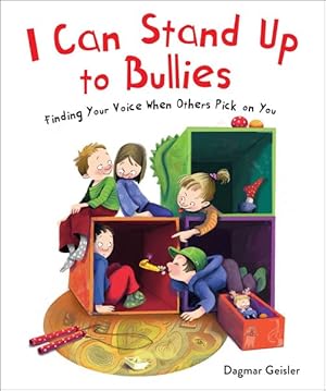 Imagen del vendedor de I Can Stand Up to Bullies : Finding Your Voice When Others Pick on You a la venta por GreatBookPrices