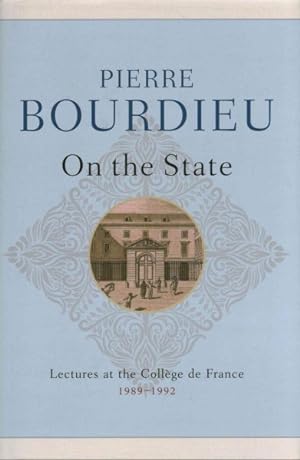 Immagine del venditore per On the State : Lectures at the College De France, 1989-1992 venduto da GreatBookPrices