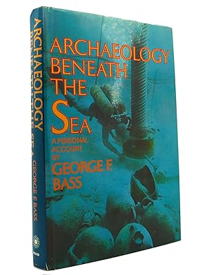 Seller image for ARCHAEOLOGY BENEATH THE SEA for sale by Rare Book Cellar