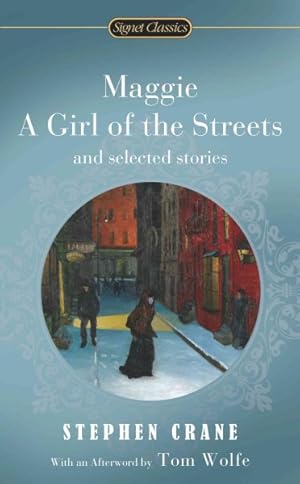 Bild des Verkufers fr Maggie : A Girl of the Streets And Other Selected Stories zum Verkauf von GreatBookPrices